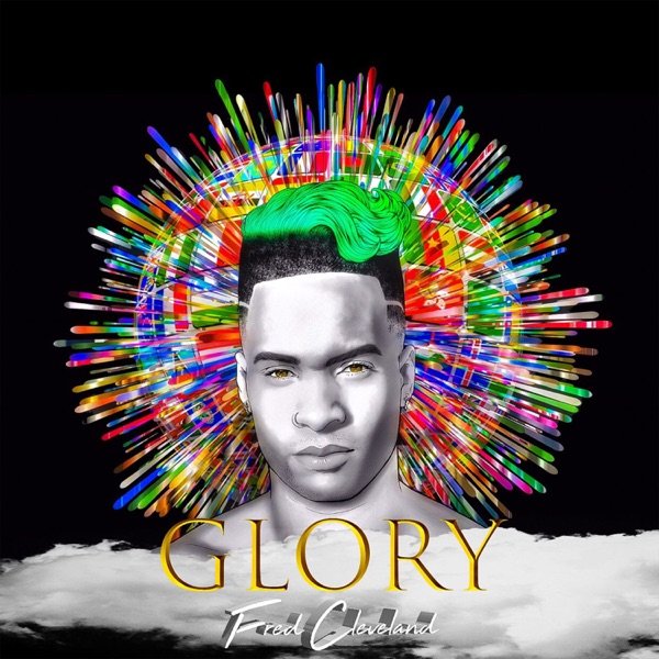 Fred Cleveland • Glory - 2017 - Producer