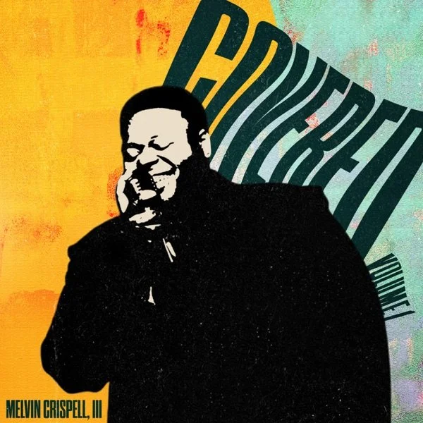 Melvin Crispell III • Covered Vol. 1 - EP - 2024 - KeyBass, AuxKeys, Programming: Hold On, Restored