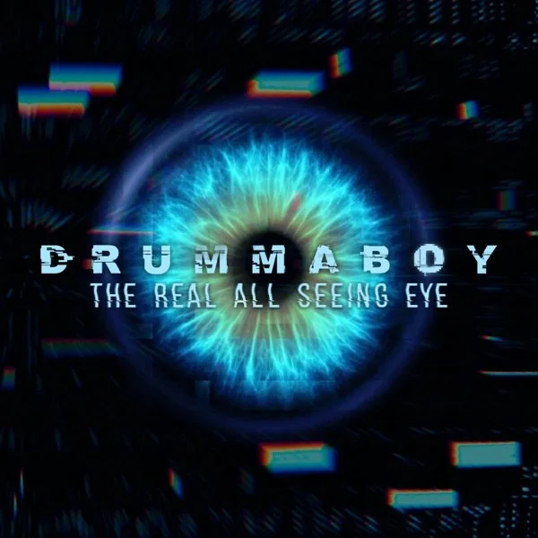 Drummaboy • The Real All Seeing Eye - 2019 - Producer, Artist