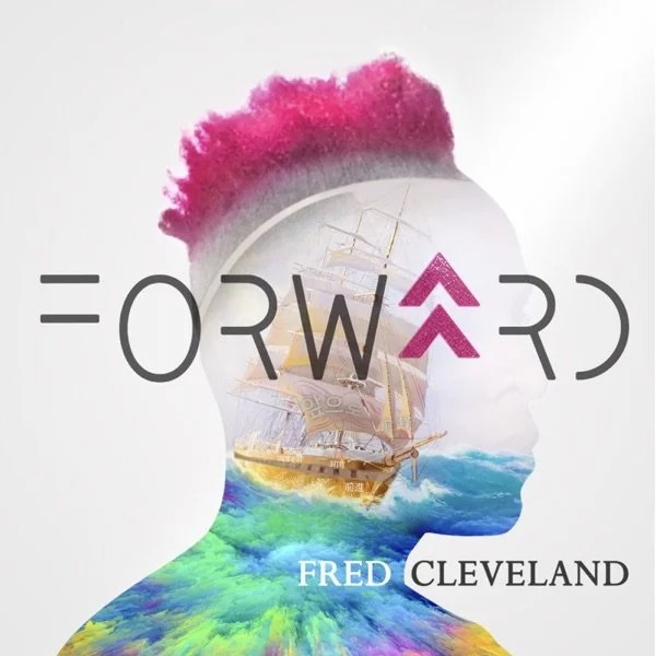 Fred Cleveland • Forward - 2018 - Co-Producer