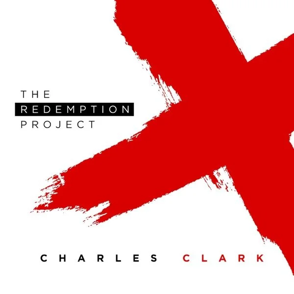 Charles Clark • The Redemption Project - 2019 - Aux Keys & Programming