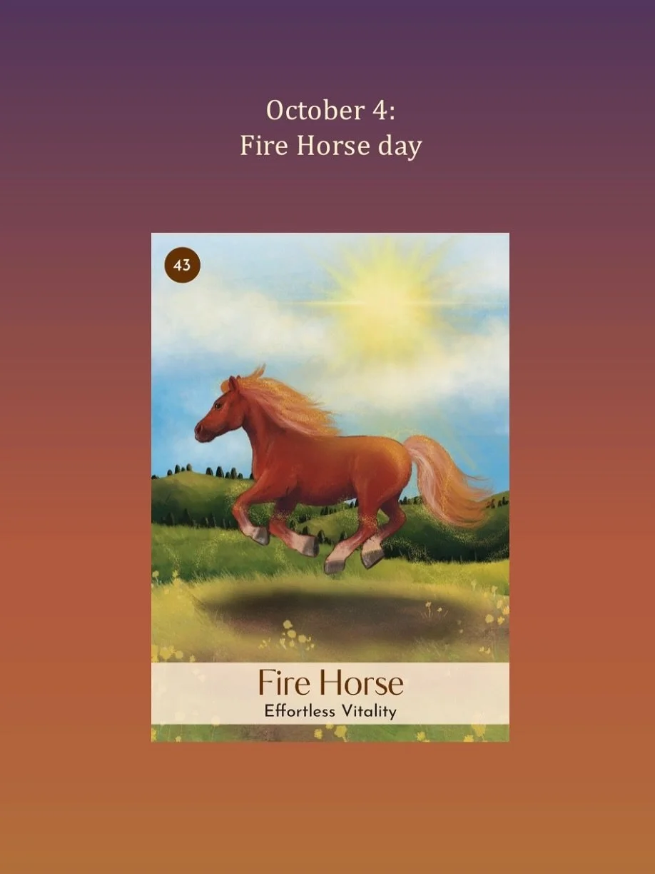 Happy Saturday! I&rsquo;m on a short break. Videos will be back after the weekend 🌞

October 4, Fire Horse day: 
It&rsquo;s a joyful Saturday with double Yang Fire in the heavenly frequency of the day and in the Horse. Bright, lively, and vibrant, Y