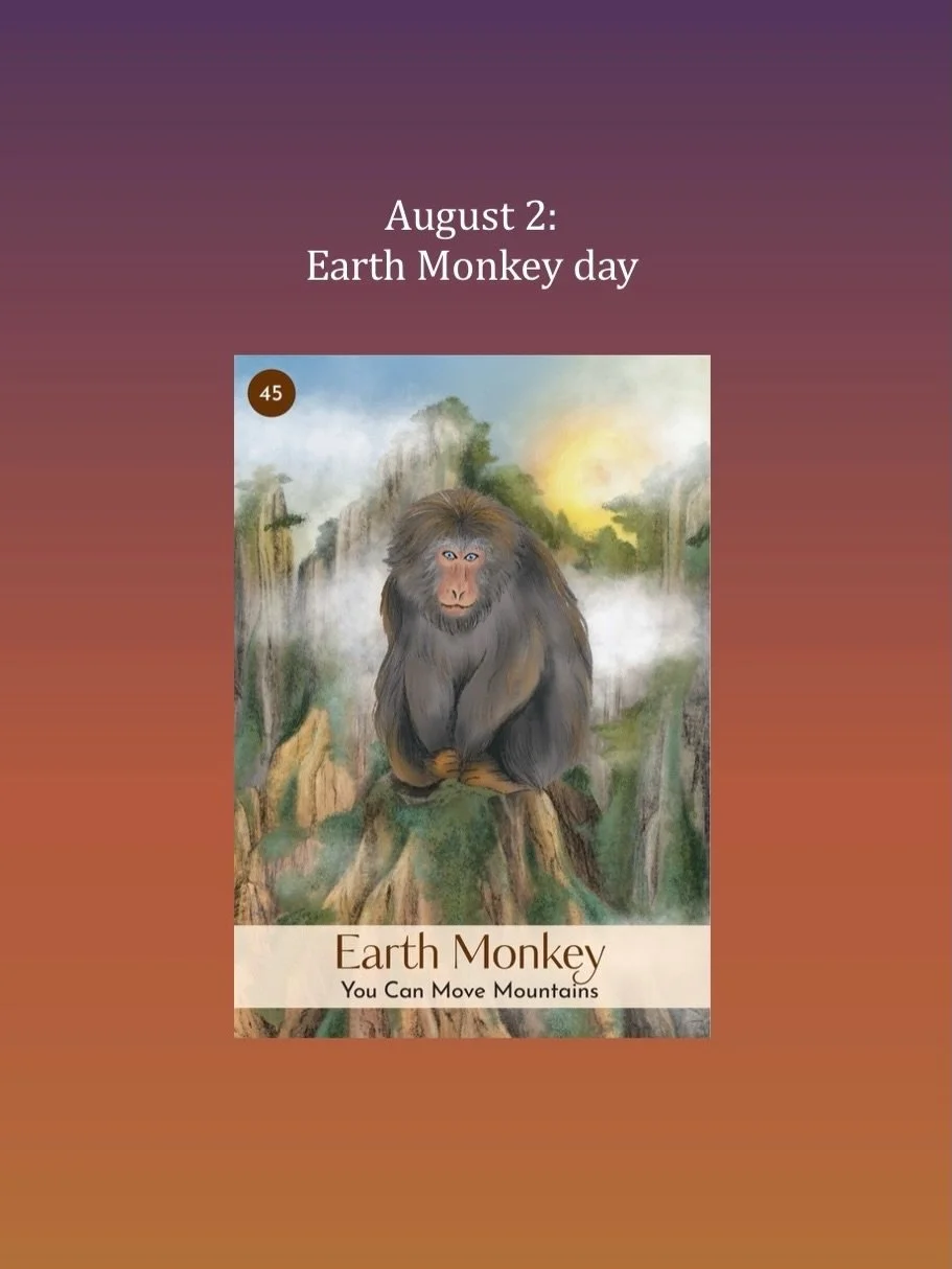 August 2, Earth Monkey day: it&rsquo;s a fast-paced day with the Monkey as a travel star on this Remove day in the Chinese calendar, though we may take one step forward and two steps back with Yang Earth presenting us with delays and obstruction.