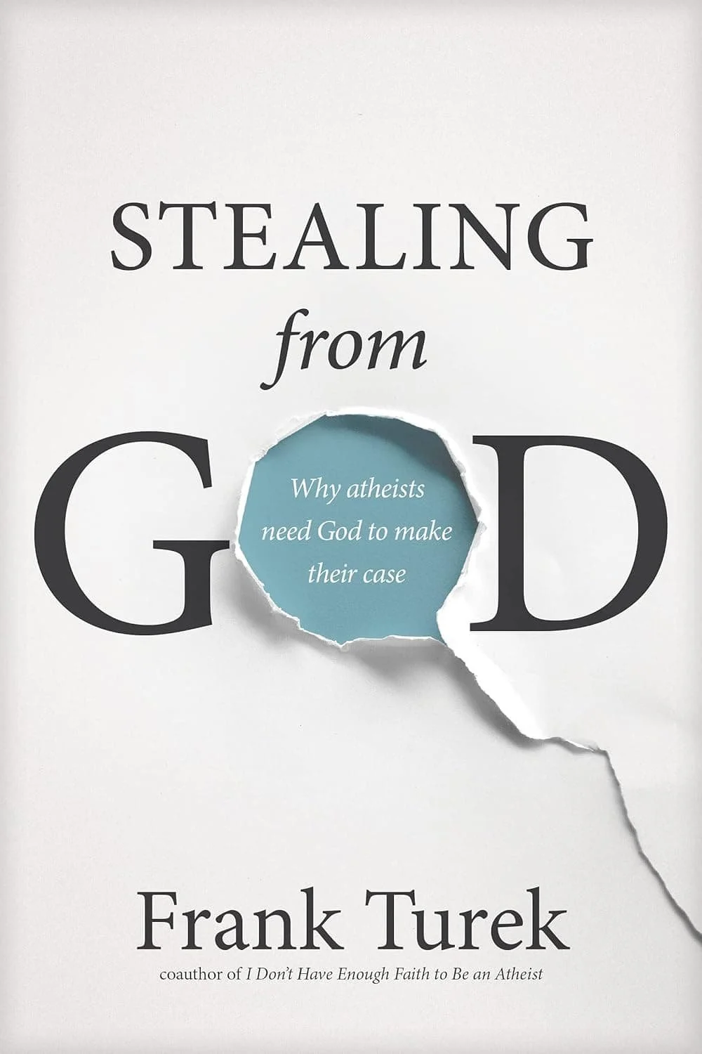 Book cover of "Stealing from God" by Frank Turek. It's on our list of the top christian apologetics reads.