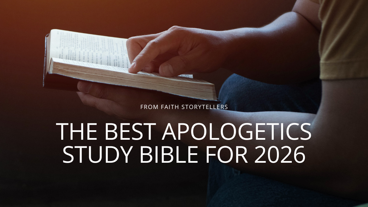 The best apologetics study Bible for 2026