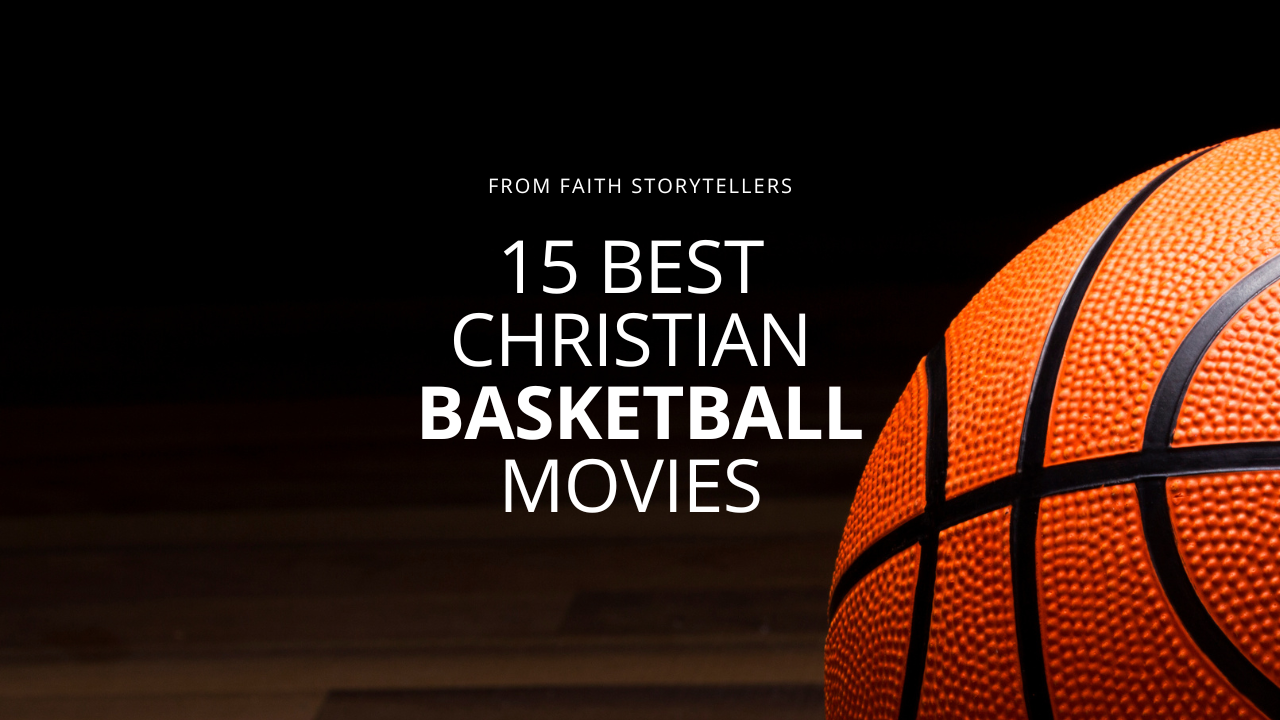 15 best Christian basketball movies (Inspirational sports)