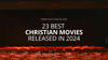 Best Christian movies and faith-based films to watch — Faith Storytellers