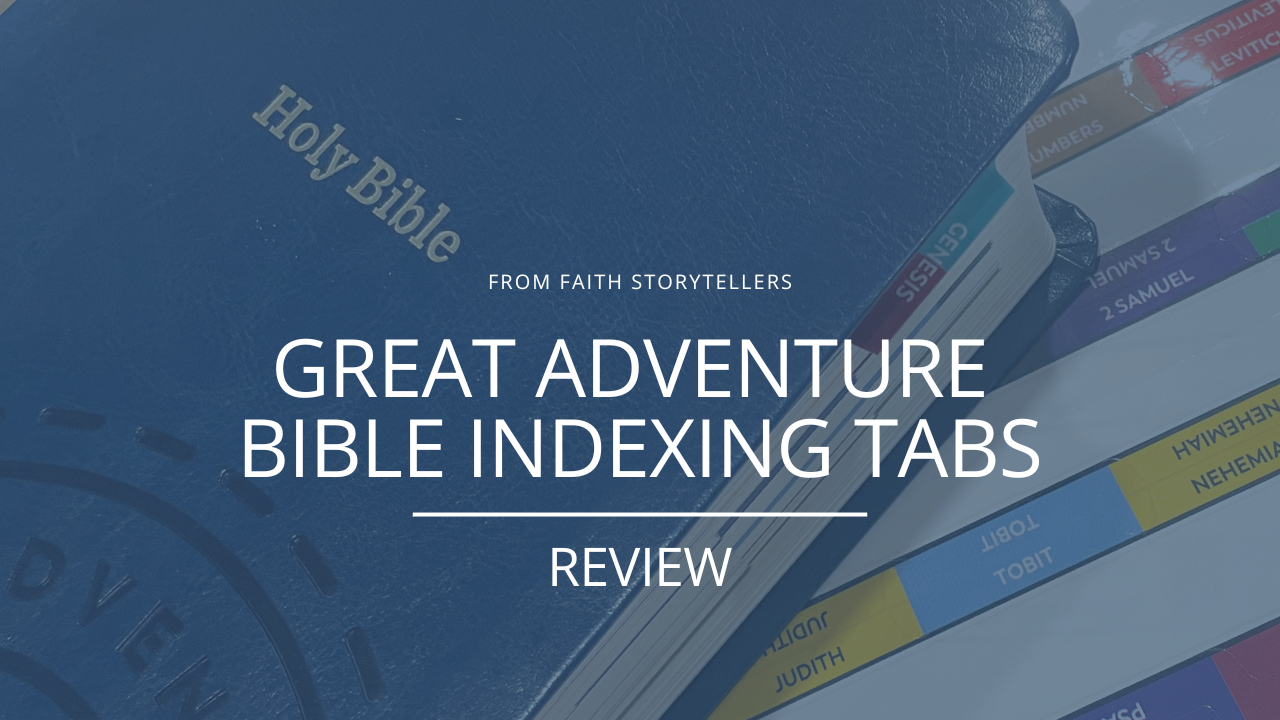 Great Adventure Catholic Bible Indexing Tabs (Review)