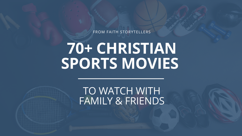 Best Christian movies and faith-based films to watch — Faith Storytellers