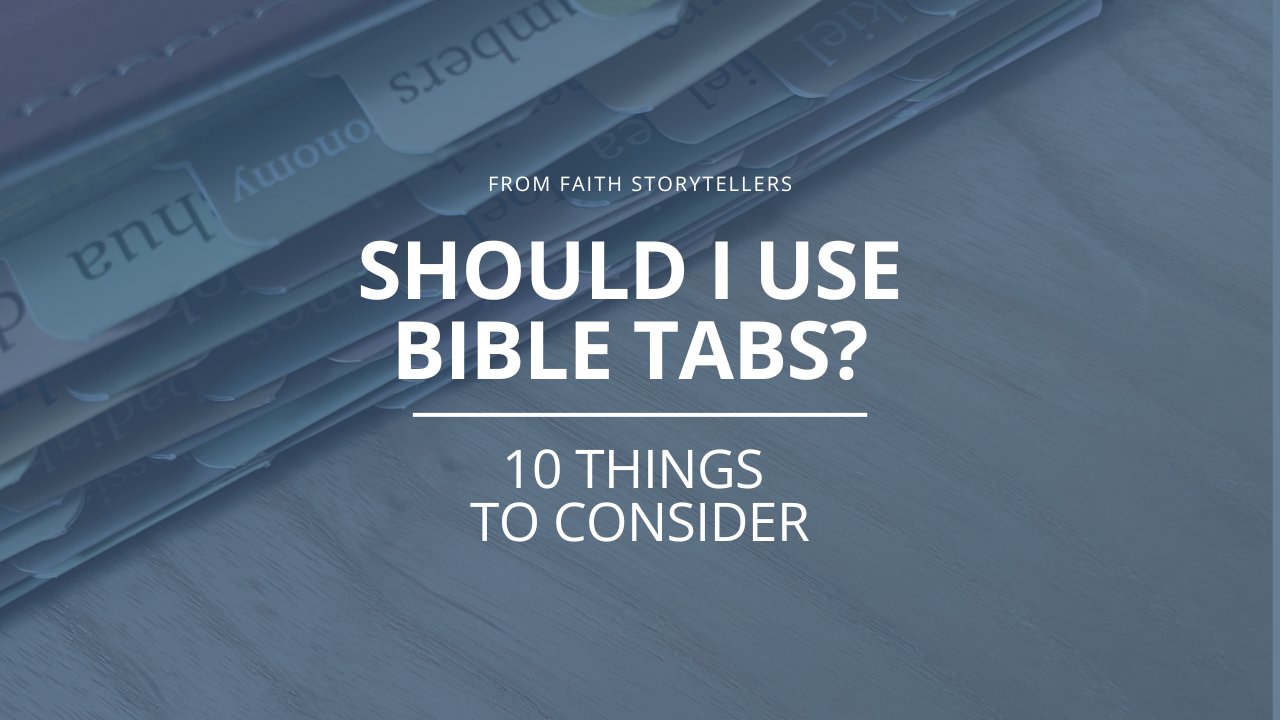 Should I use Bible tabs? 10 reasons why you should!