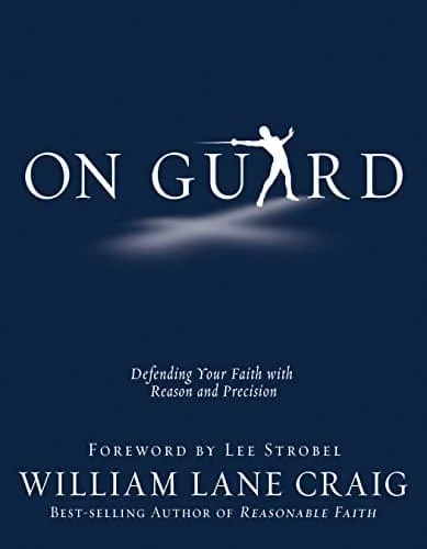 Book cover of "On Guard" by William Lane Craig. It's on our list of the top Christian apologetics reads.