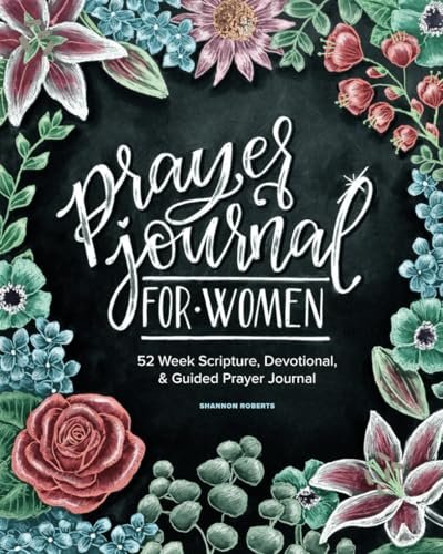 Book cover of "Prayer Journal for Women: 52 Week Scripture, Devotional & Guided Prayer Journal" by Shannon Roberts. It's on our list of guided prayer journals.