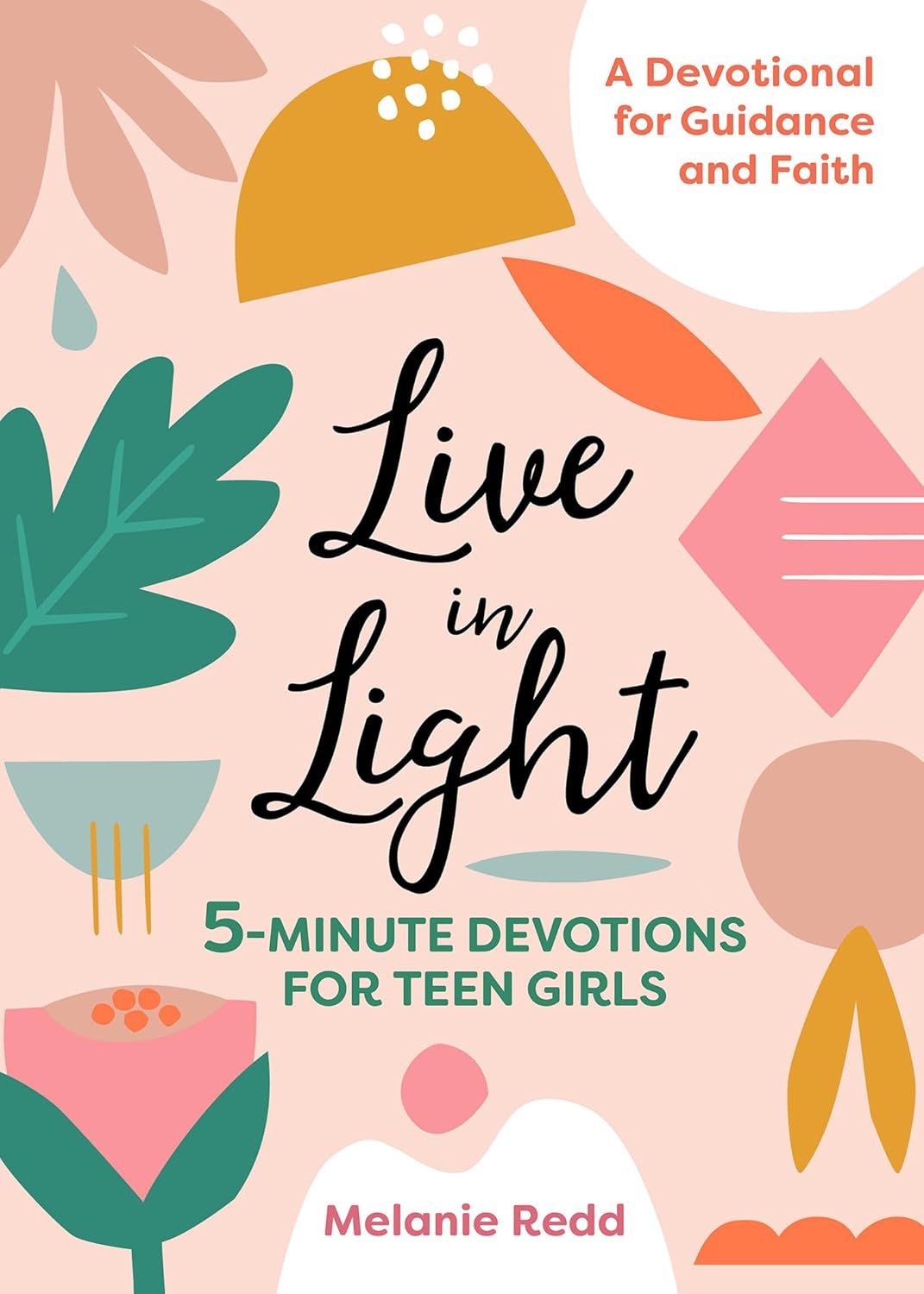 Book cover for "Live in Light" by Rebecca Davis. It's on our list of the top devotionals for teen girls.
