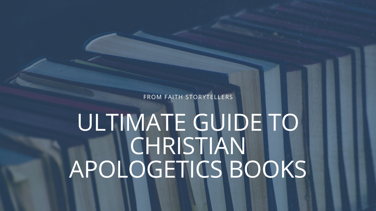 The ultimate guide to Christian apologetics books