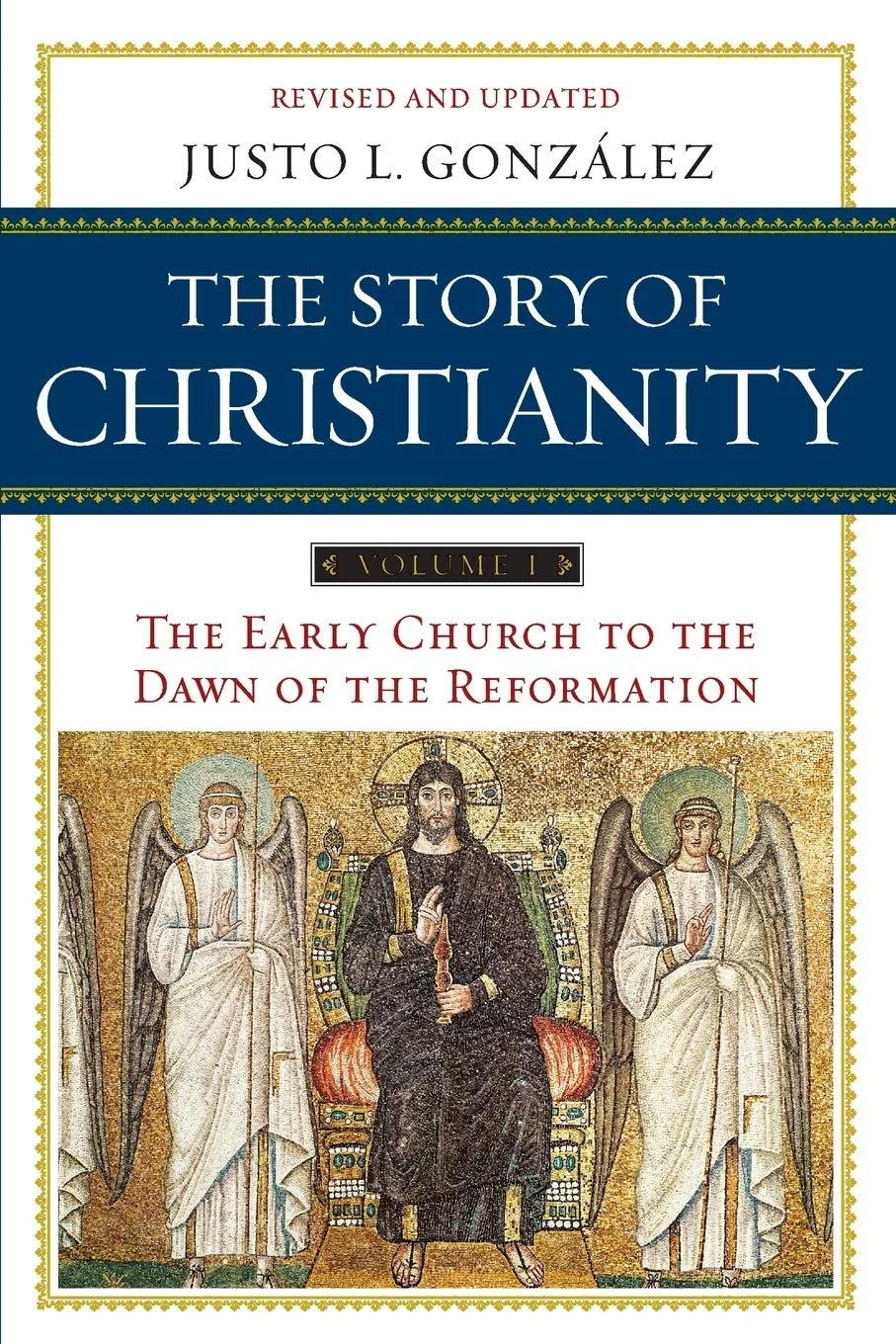 Book cover of "The Story of Christianity Volume I: The Early Church to the Dawn of Reformation."