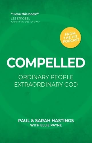 "Compelled: Ordinary People, Extraordinary God" by Paul and Sarah Hastings is on our list of the top books with Christian testimonies.