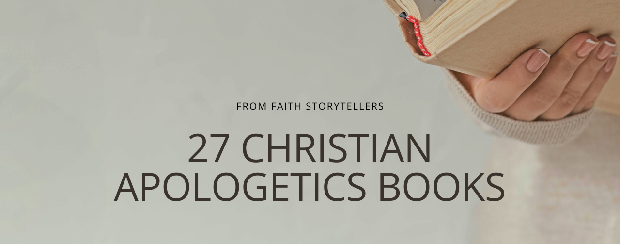 The 27 best Christian apologetics books