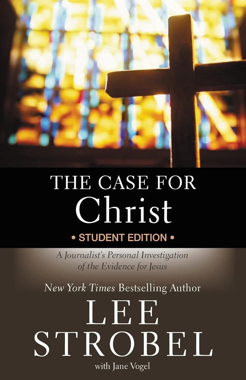 Book cover of "The Case for Christ - Student Edition" It's on our list of the best apologetics for youth ministry. It’s a recommended apologetics books for high school students as they learn to defend their faith.