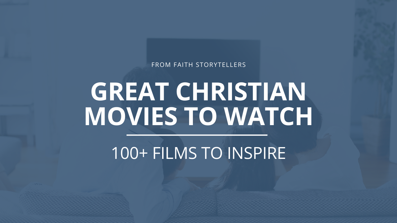 The best Christian films to watch: 100+ movies for faith and inspiration