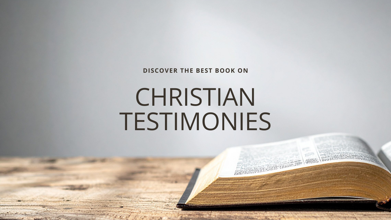 Christian testimonies: Discover the best book to inspire and build your faith with true stories of believers.