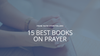 Best books on prayer for Christians in 2026: Deepen your conversation ...