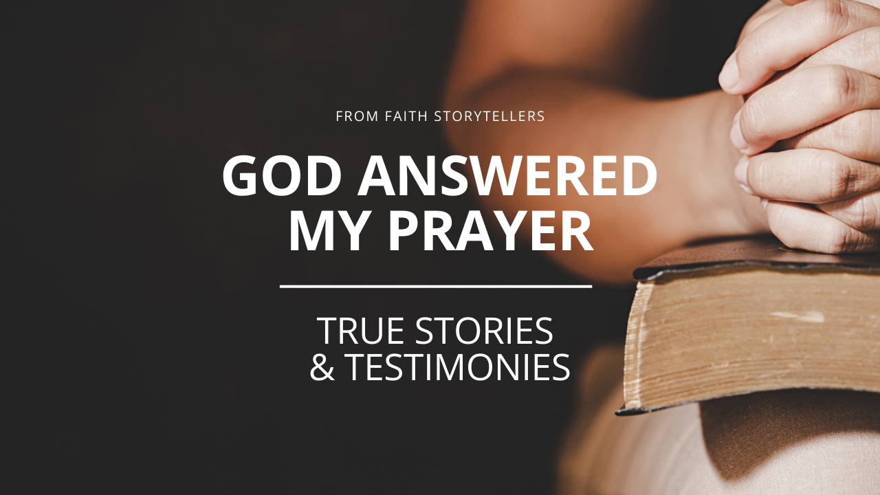 Two hands are folded in prayer on a Bible, representing real answered prayer stories that strengthen faith. The text over the image says “From Faith Storytellers: God answered my prayer: True stories and testimonies.”