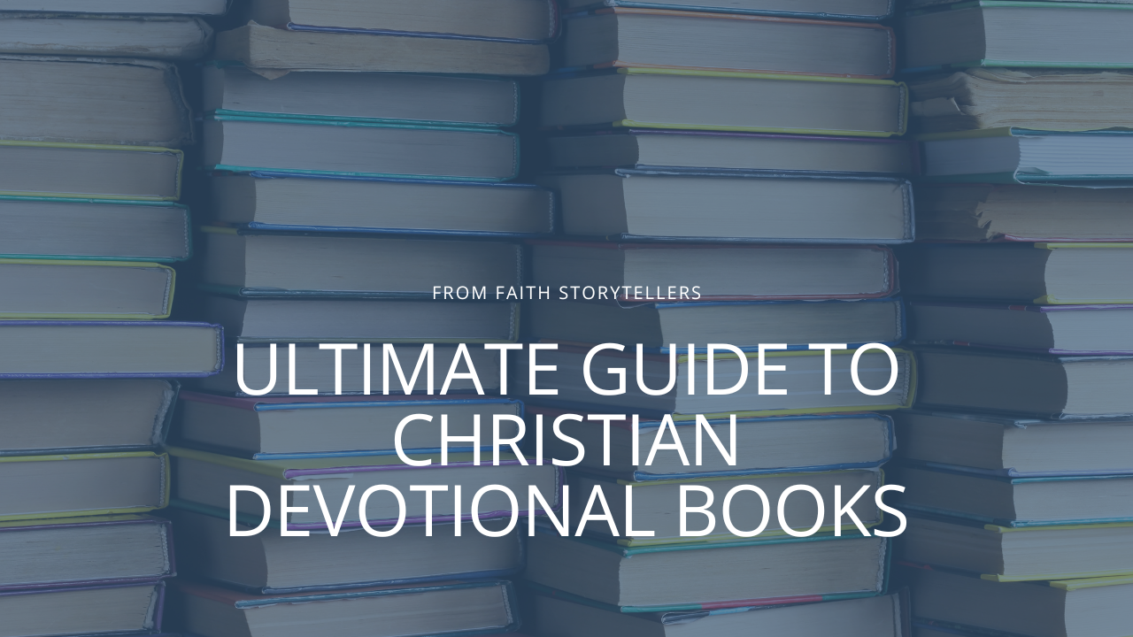 The ultimate guide to Christian devotional books