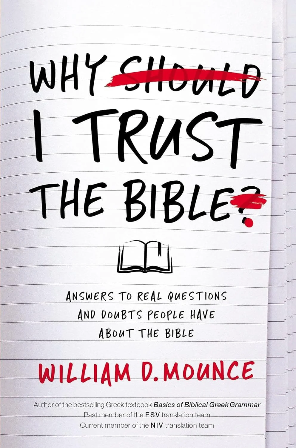 Book cover of “Why I Trust the Bible” by William D. Mounce. It's on our list of the best apologetics books for christians for defending your faith.