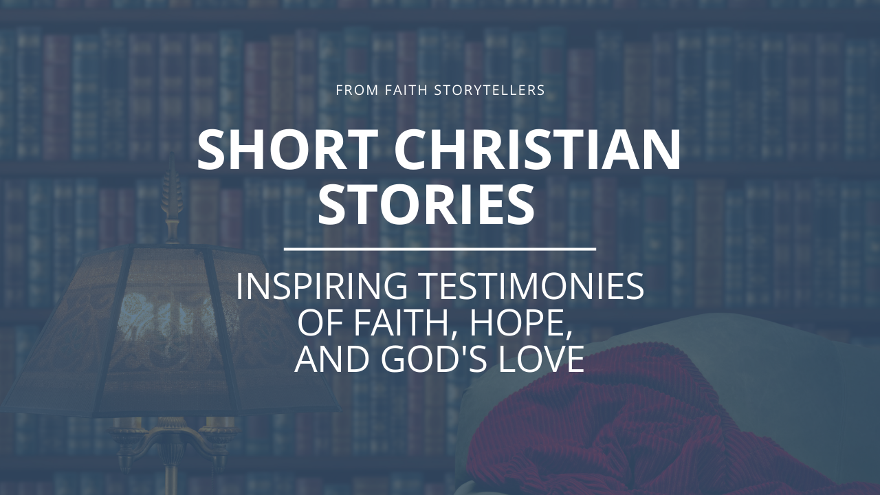 A bookcase and couch in the photo represent the many personal Christian stories Christians have to share. The text says, "From Faith Storytellers. Short Christian Stories: Inspiring testimonies of faith, hope, and God’s love.”