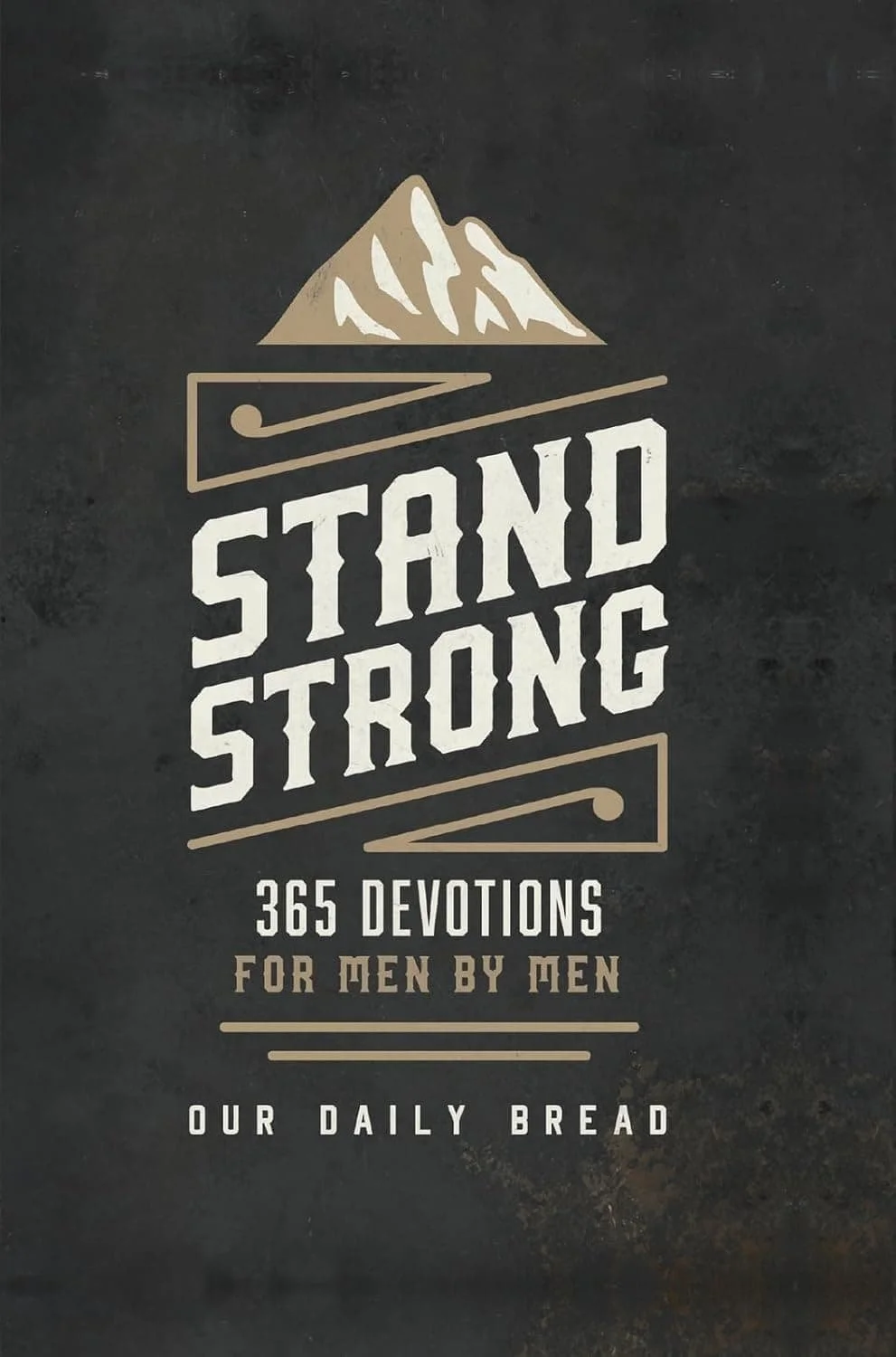 Book cover for  “Stand Strong: 365 Devotions for Men by Men” by Daily Bread  is on our list of the quick daily devotions for teen guys. It’s has 365 daily devotions that are best suited for young men in college, the military, or the workforce.