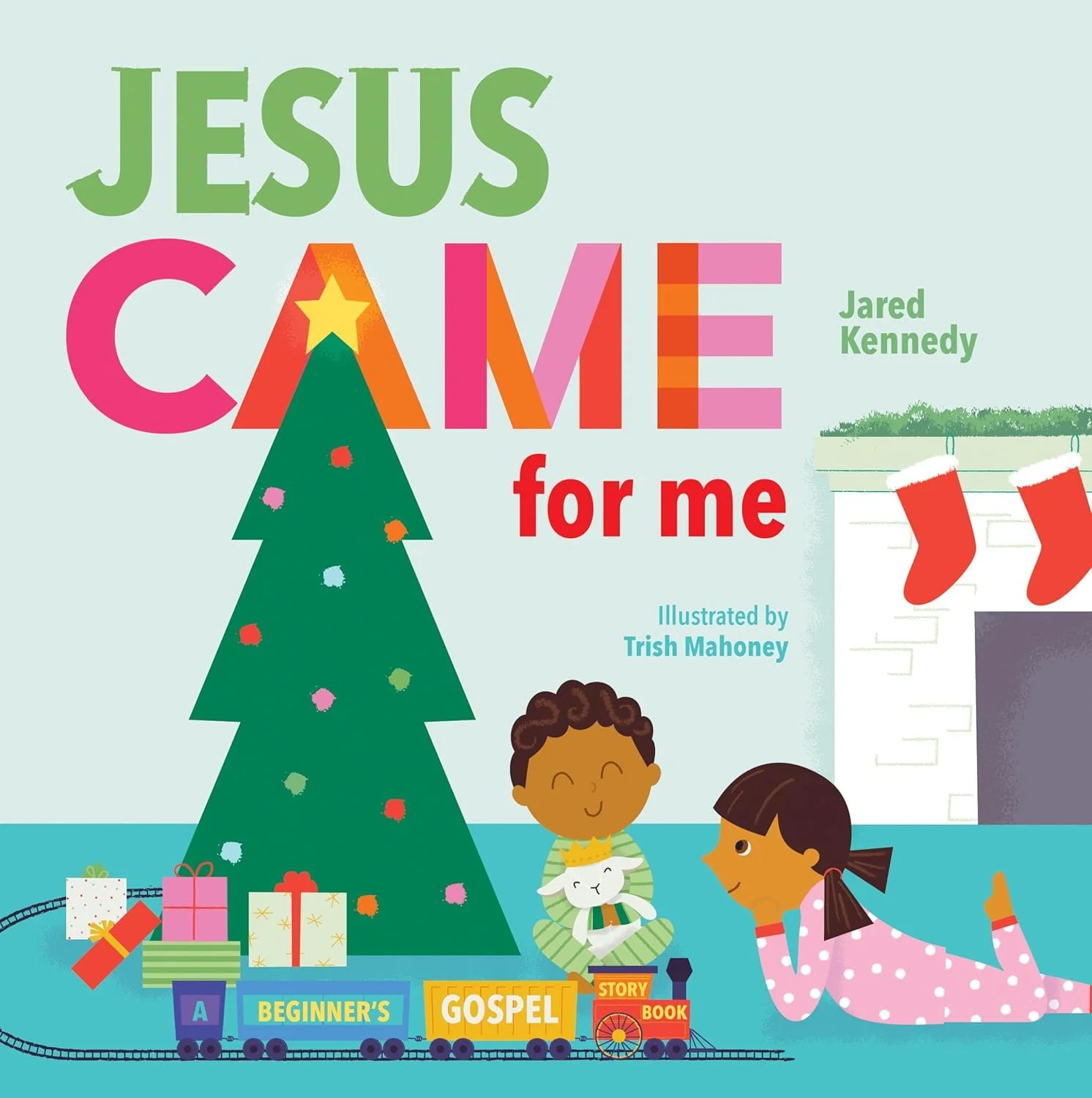 ‘Jesus Came for Me' by Jared Kennedy is among the best books about Jesus for preschoolers.
