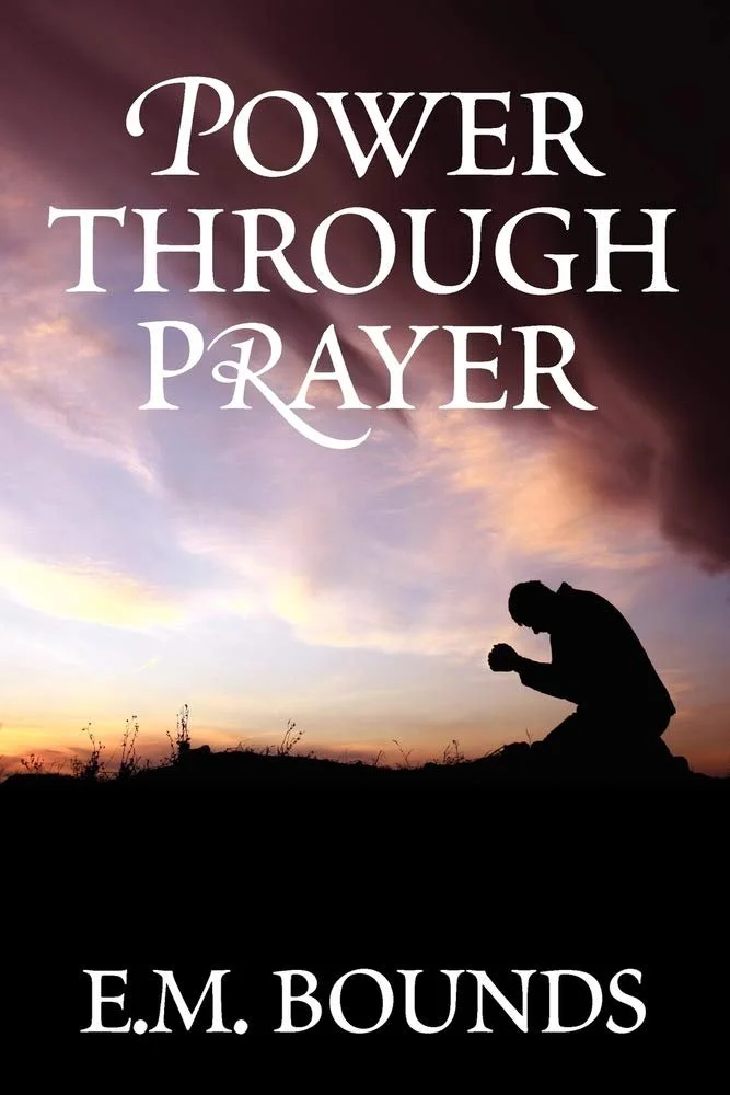 ‘Power Through Prayer’ by E.M. Bounds is on our list of powerful prayer books.