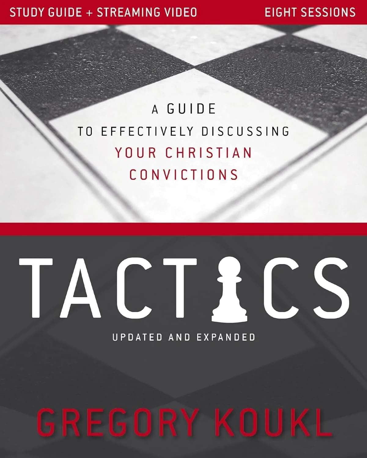 Book cover of "Tactics" (Study Guide with Streaming Video, Updated & Expanded) by Greg Koukl. It's on our list of the best apologetics books.
