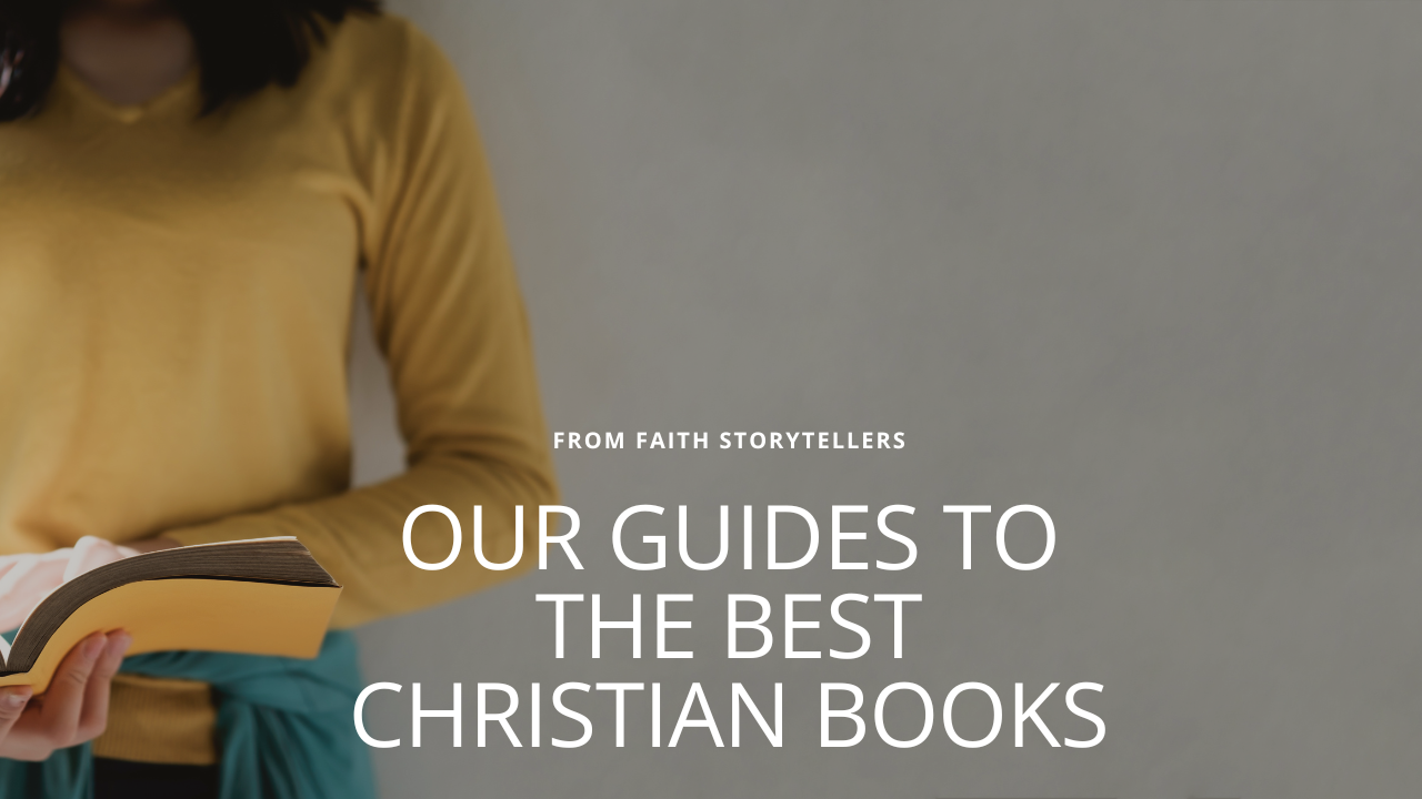 Our curated guides to the best Christian books