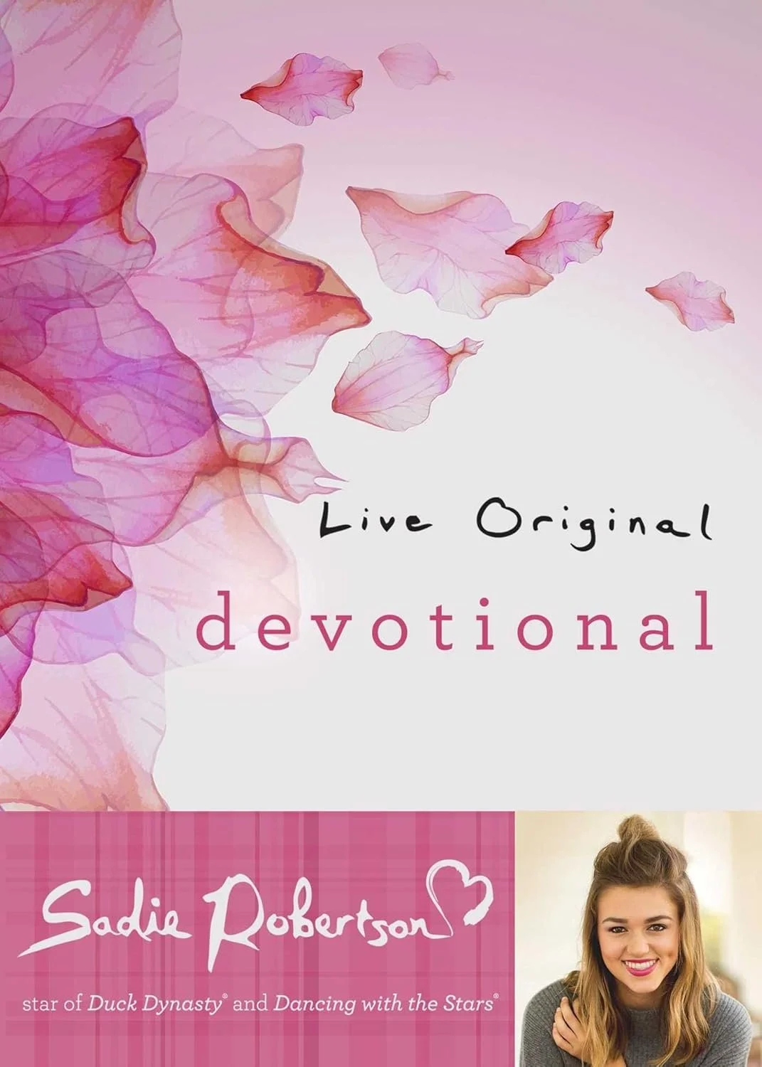 Book cover for "Live Original Devotional" by Sadie Robertson Huff. It's on our list of helpful christian books for teen dealing with self-worth and identity challenges.