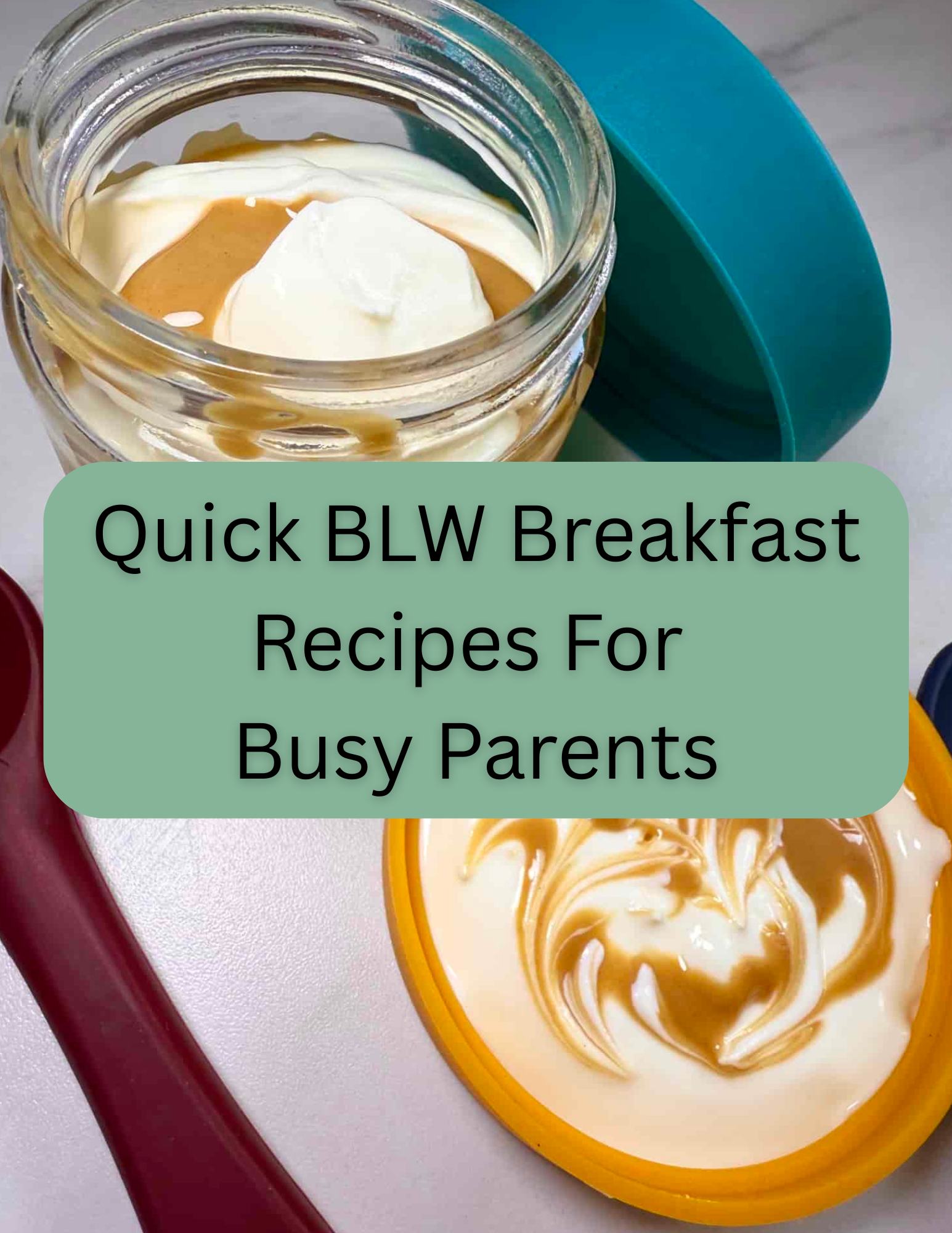 Quick BLW Breakfast Recipes For Busy Parents 