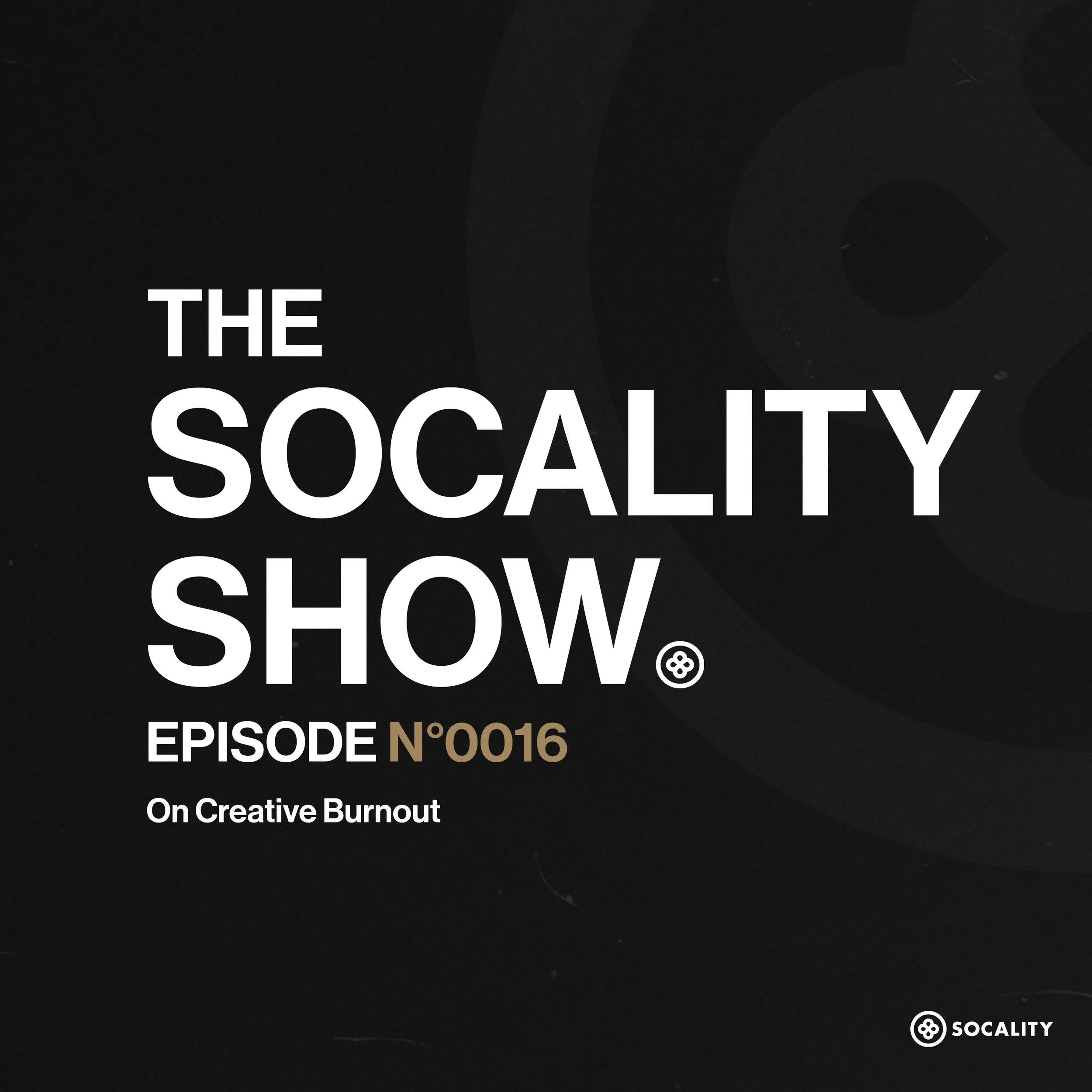 EPISODE N°0016: ‘On Creative Burnout’