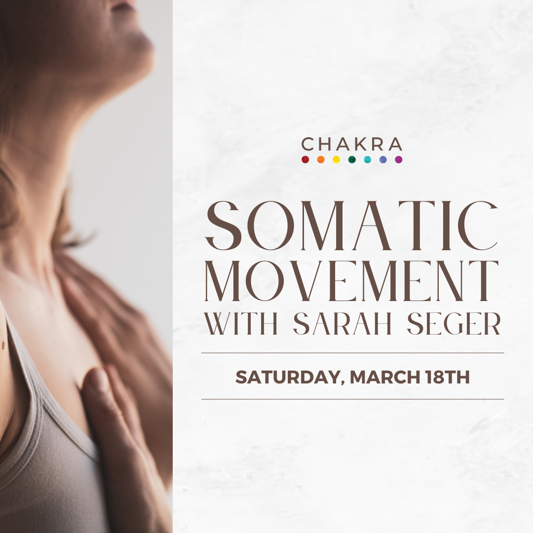 Somatic Movement at Chakra Wellness with Sarah Seger