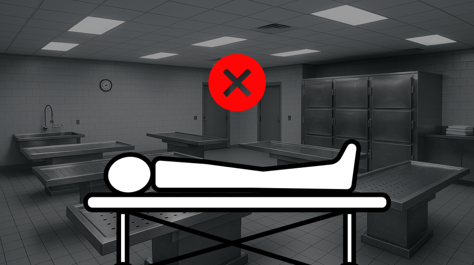 A grey industrial morgue room with stainless steel tables and lockers. An illustration of a person lying on a mortuary table with an X mark above indicates no autopsy or examination.