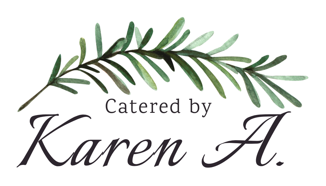 Catered by Karen A. 