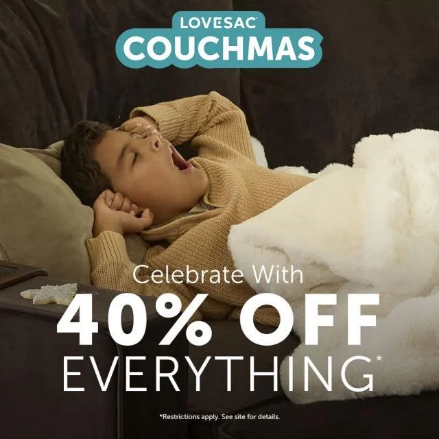 It's the one week between Christmas and New Year's when time melts, plans dissolve, and doing nothing becomes tradition. Make this the year your couch finally matches the way you live. Stop by the Lovesac showroom to get 40% off your entire order.
