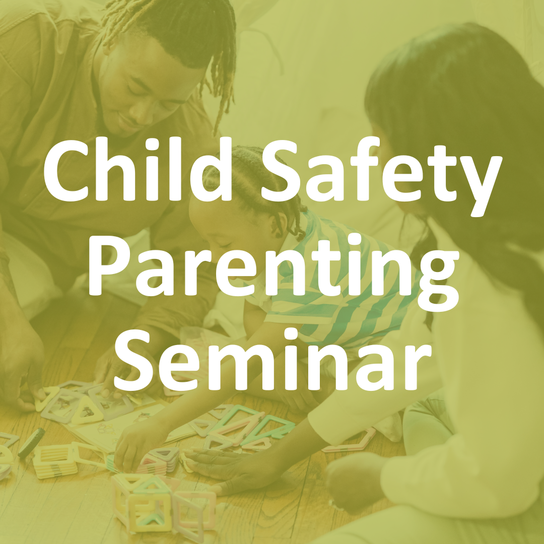 Child Safety Parenting Seminar