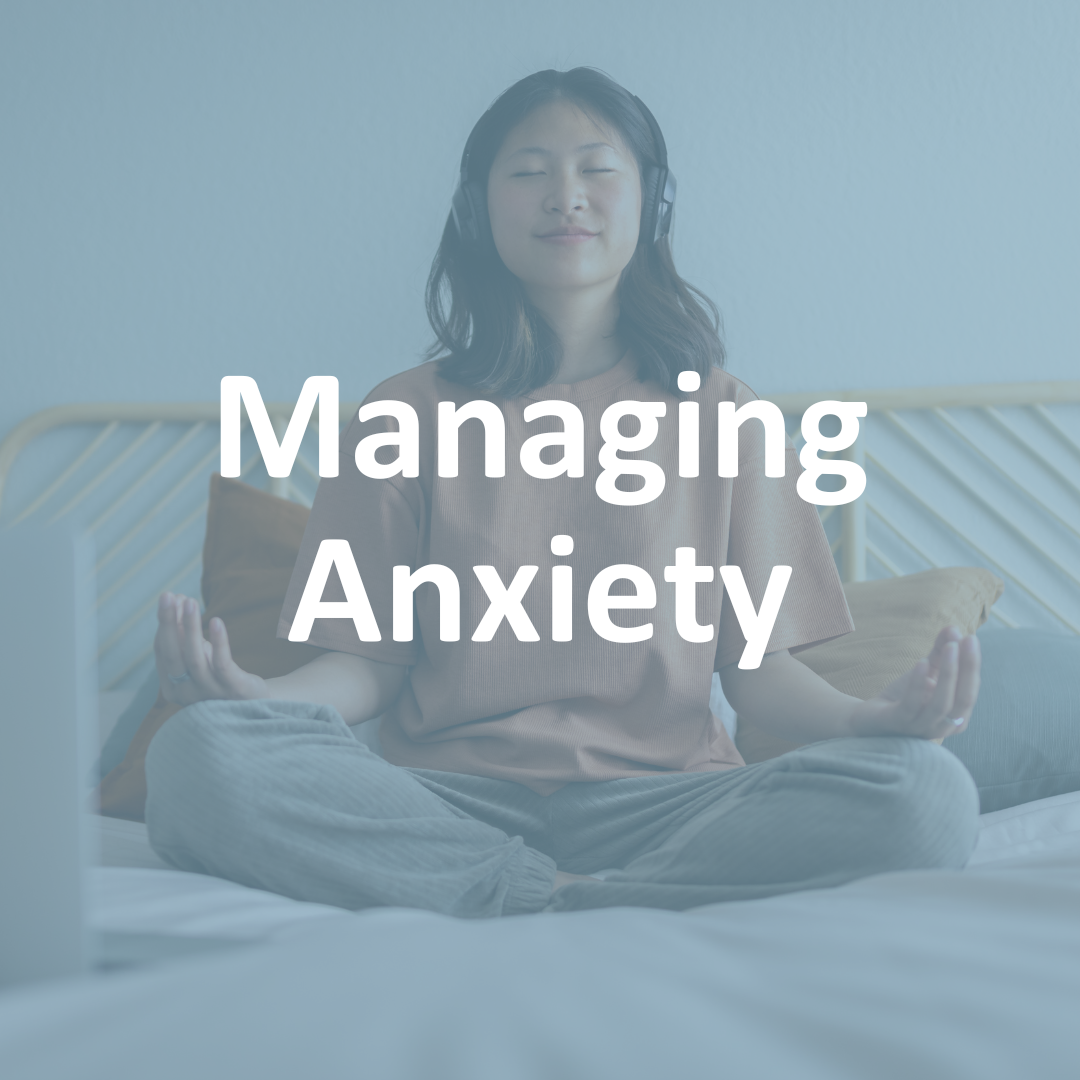 Managing Anxiety: A Virtual Workshop for Caregivers