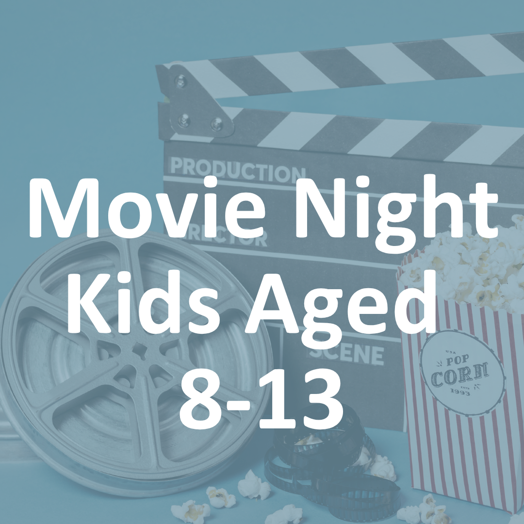 FREE Foundational: Movie Night for Kids aged 8-13 
