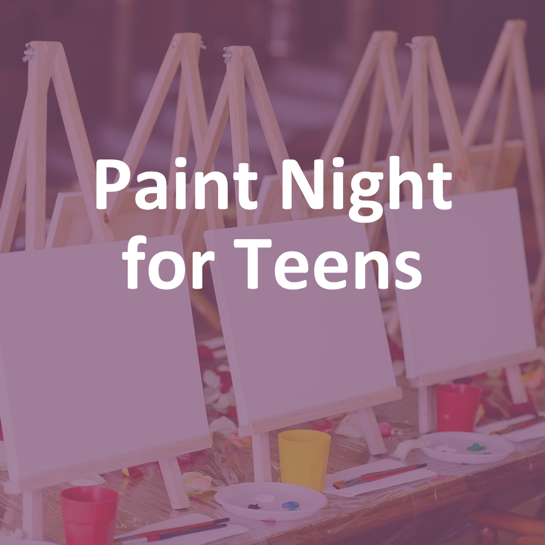 FREE Foundational: Paint Night for Teens