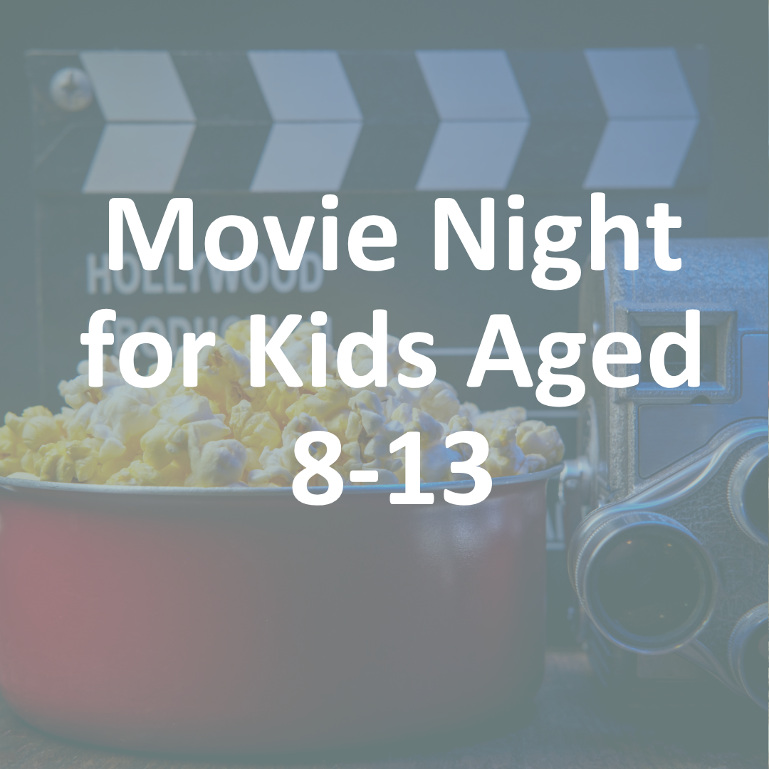 FREE Foundational: Movie Night for Kids Ages 8-13