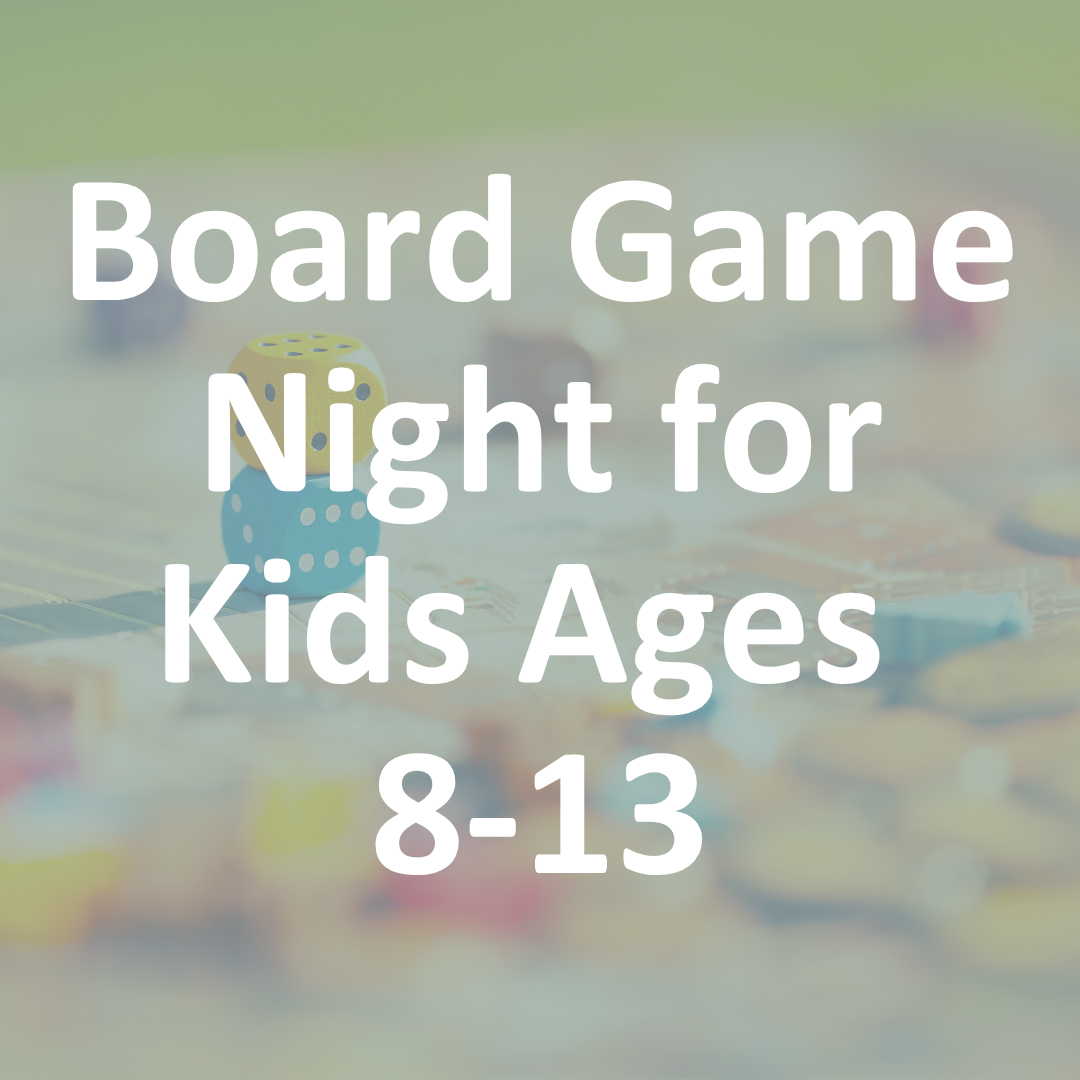FREE Foundational: Board Game Night for Kids Ages 8-13