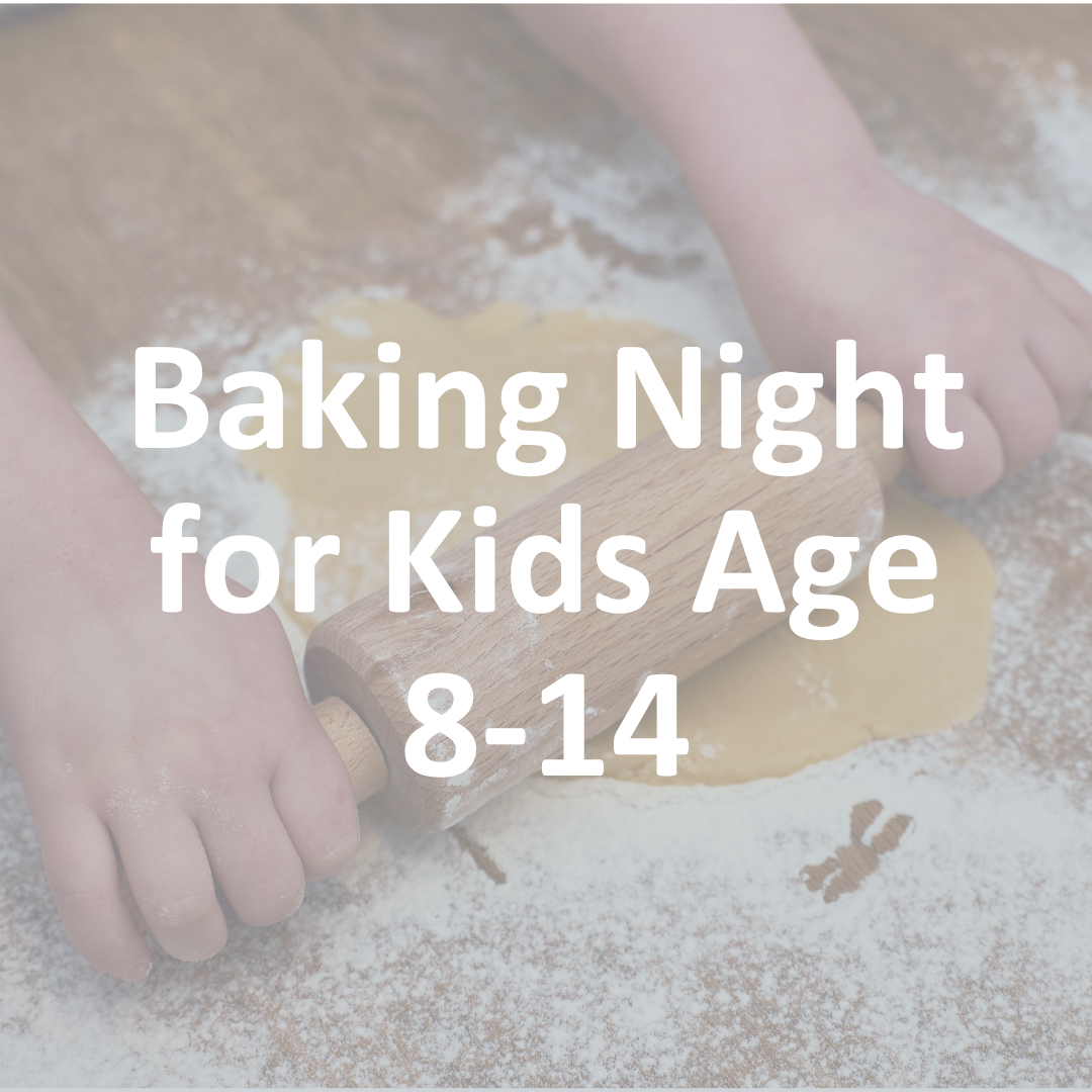 FREE Foundational: Baking Night for Kids Age 8-14
