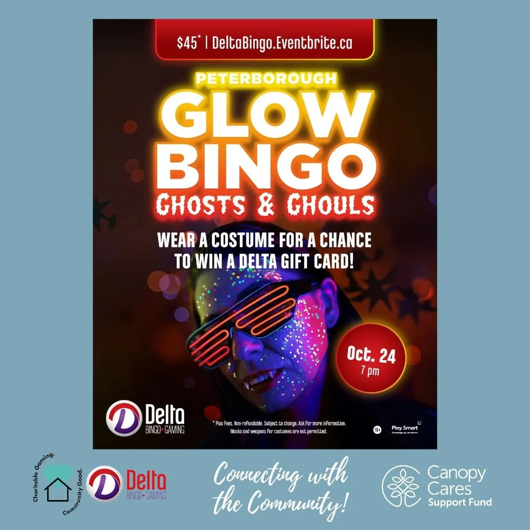Delta Bingo has some spooky fun coming up this month!  Thank you Delta for all your support for Canopy Cares Support Fund!