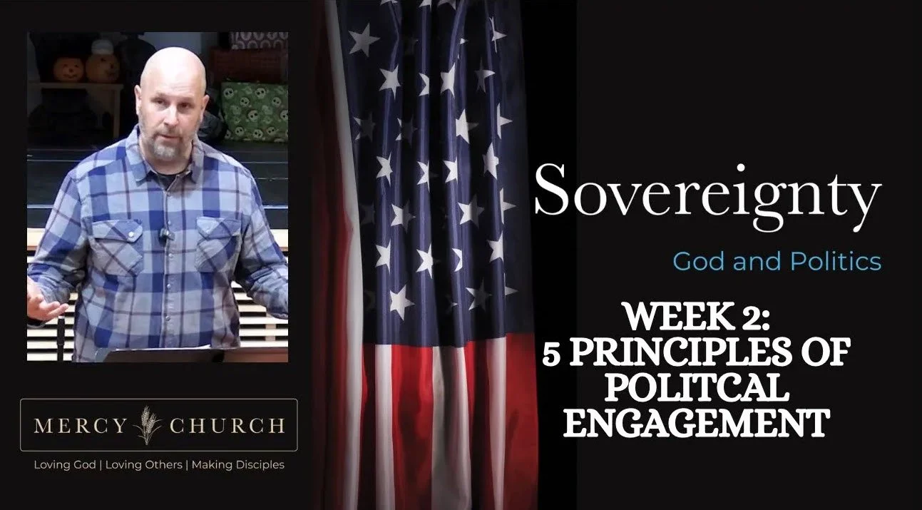 5 Principles of Political Engagement | SOVEREIGNTY: God and Politics - Week 2